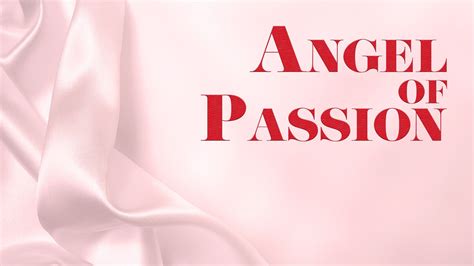 angel of passion full movie